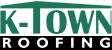 K-Town Roofing